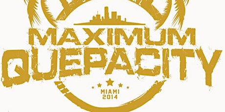 Maximum Quepacity  XI Miami primary image