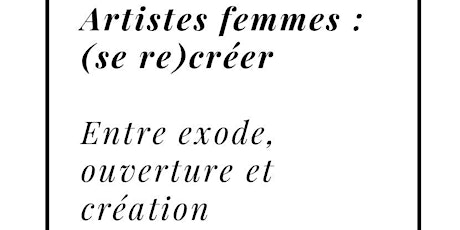 Hauptbild für Vernissage Exposition "Artistes Femmes : (se re)créer."
