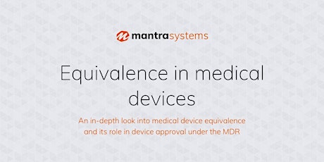 Medical device equivalence and its role in device approval under the MDR tickets