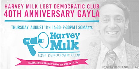 Harvey Milk LGBT Democratic Club Presents: 40th Anniversary Dinner & Gayla primary image