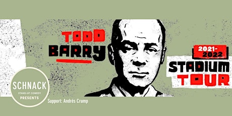 SCHNACK Stand-Up presents: Todd Barry - "Stadium Tour"