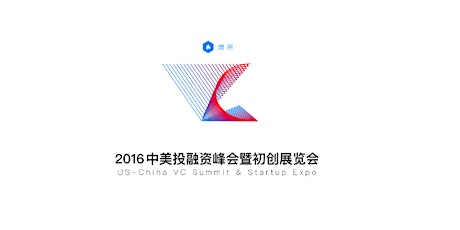 2016 US-China VC Summit & Startup Expo primary image