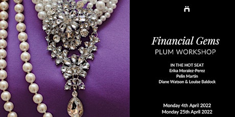 Plum Workshop :  Financial Gems (weekly for members only)