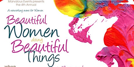 4th Annual Beautiful Women Doing Beautiful Things "A Women's Networking Event" primary image