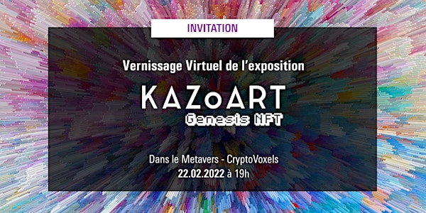 KAZoART Genesis NFT Exhibition Opening in the Metaverse