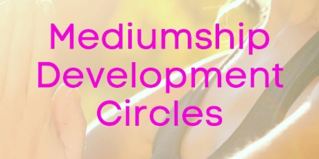 Mediumship Development Circles tickets