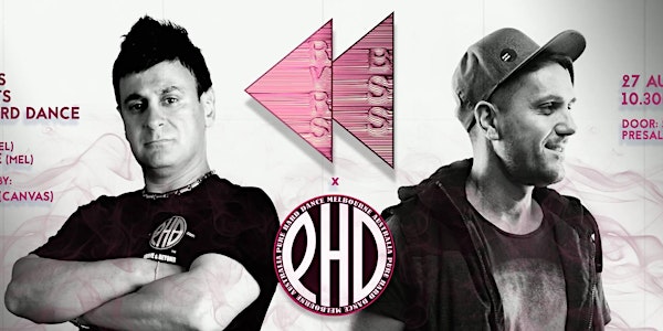 RVRS BSS presents PURE HARD DANCE // Soul T & Dean Dee (MEL)