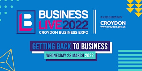 Croydon Business Live Expo 2022 primary image