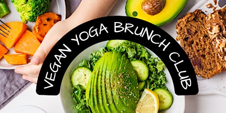 Vegan Yoga Brunch Club x London