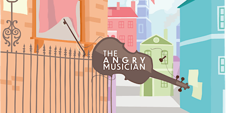 The Angry Musician - a family friendly play tickets