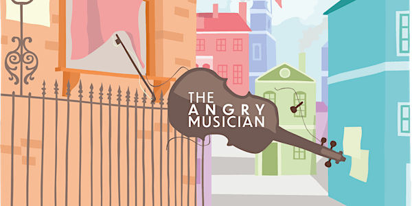 The Angry Musician - a family friendly play