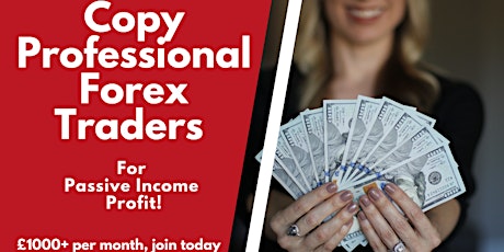 Copy Professional Forex Traders For Passive Income Profit! tickets