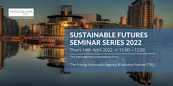 Sustainable Futures Seminar Series - The Energy Innovation Agency