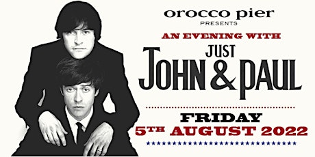 Orocco Pier presents a night with Just John & Paul tickets