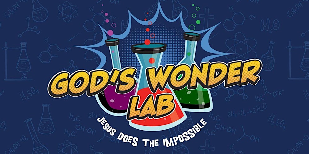 God's Wonder Lab VBS 2022 Tickets, Mon, Jun 6, 2022 at 9:00 AM | Eventbrite