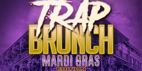 Trap Brunch @ Hash House "Mardi Gras Day Party Edition" primary image