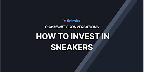 Investing In Sneakers: From Stocks to StockX
