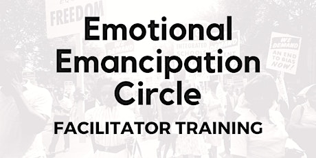 7 Week Emotional Emancipation Circle Facilitator Training primary image