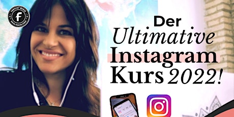 Der Ultimative Instagram Kurs 2022 (BESTSELLER)! tickets