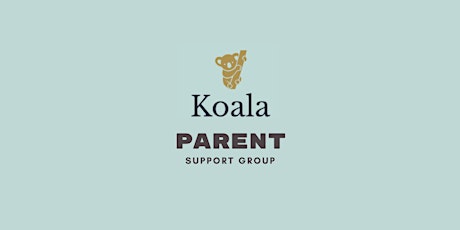 Koala Parent Support Group (DAY TIME) tickets