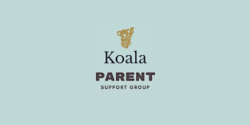 Koala Parent Support Group (DAY TIME)
