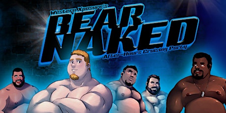Western Xposure's "BEAR NAKED" IBC After Hours Party