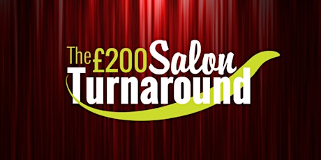 The £200 Salon Turnaround Premiere