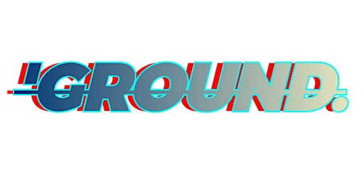 'GROUND. |  Underground House & Techno Party 9pm-3am FREE ENTRY BEFORE 10PM
