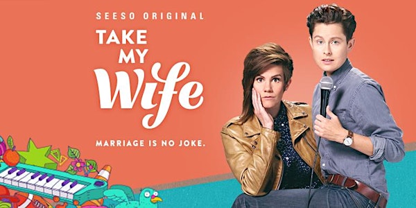 The Los Angeles Film School and Jeff Goldsmith Present: a Screening of “Take My Wife” followed by a Q&A with the comedian/stars Cameron Esposito, Rhea Butcher and executive producer Scott Auckerman and executive producer David Jargowsky.