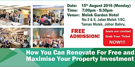 [JOHOR BAHRU 15 AUGUST 2016] HOW YOU CAN RENOVATE FOR FREE And Maximise Your PROPERTY INVESTMENT primary image