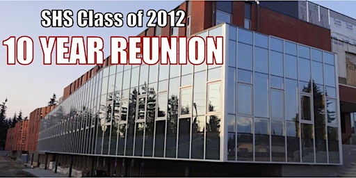 Sammamish HS Class of 2012 • 10 Year Reunion