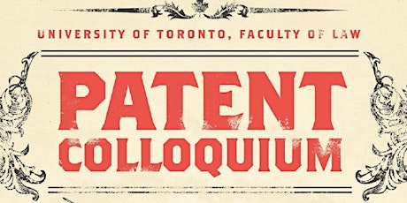 Fifth Annual University of Toronto Patent Colloquium primary image
