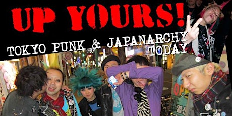Up Yours! Tokyo Punk & Japanarchy Today - Photography Exhbition by Chris Low primary image