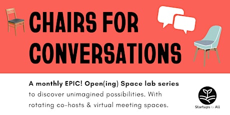 Chairs for Conversations - an EPIC! Open Space event series biglietti