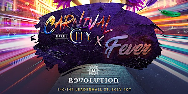Carnival In The City x Fever