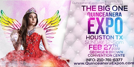 Quinceanera Expo Houston 02-27-2022 12-5pm at George R. Brown