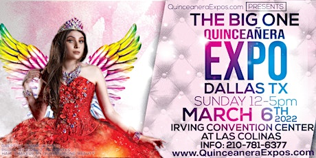 Dallas Quinceanera Expo March 6th, 2022 12-5 pm at the Irving Convention