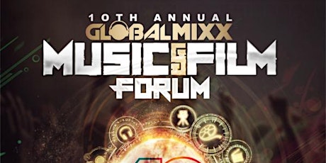 10th Global Mixx Music and Film Forum primary image