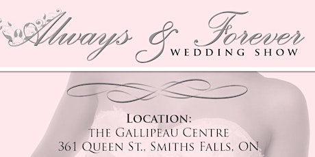Always & Forever Wedding Show - Brides Please register for the show... registration is Free primary image