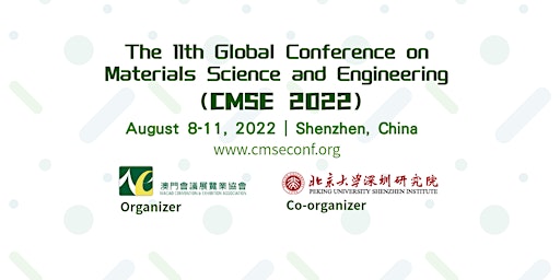 11th Global Conference on Materials Science and Engineering (CMSE 2022)