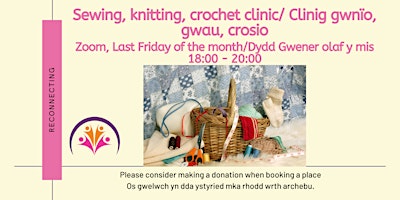 Sewing, knitting, crochet clinic/ Clinig gwnïo, gwau, crosio