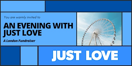 An Evening with Just Love: A London Fundraiser