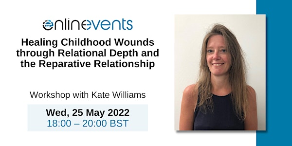 Healing Childhood Wounds through Relational Depth & Reparative Relationship