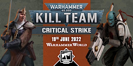 Warhammer 40,000 Kill Team: Critical Strike Matched Play Event tickets