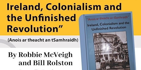 Book Launch - Ireland, Colonialism and the Unfinished Revolution primary image