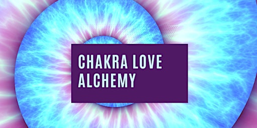 Chakra Love Alchemy - Individual Sessions