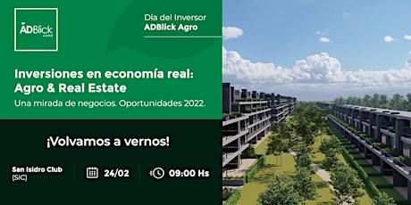 Imagen principal de Día del Inversor Presencial - 24/02  Oportunidades 2022: Agro & Real Estate