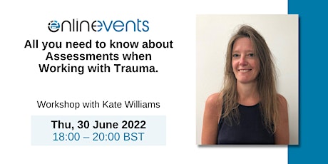 All you need to know about Assessments when Working with Trauma. tickets