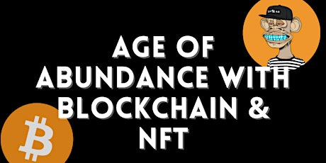 Age of abundance with Block chain and NFT
