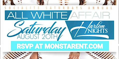 SAT AUG 20TH!! THE 5TH ANNUAL ALL WHITE AFFAIR @ HARLEM NIGHTS :: POWERED BY MONSTAR ENTERTAINMENT primary image